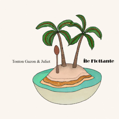 Île Flottante ft. Juliet | Boomplay Music