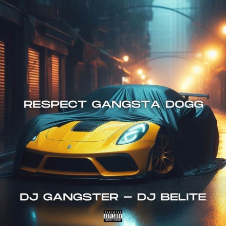 Respect Gangsta Dogg ft. DJ Gangster | Boomplay Music