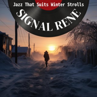 Jazz That Suits Winter Strolls