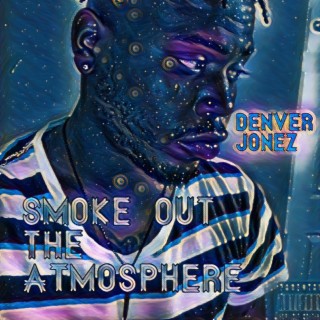 Smoke Out The Atmosphere