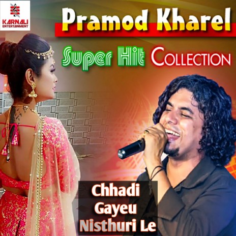 Chhadi Gayeu Nisthuri Le | Boomplay Music
