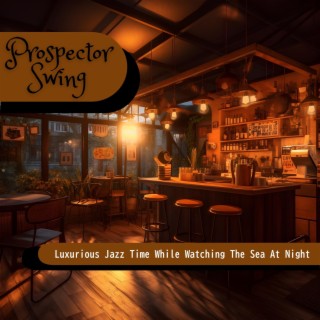 Luxurious Jazz Time While Watching the Sea at Night