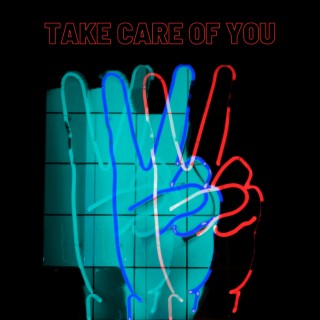 Take Care of You