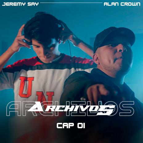 Archivos (Cap 01) ft. Jeremy Say | Boomplay Music