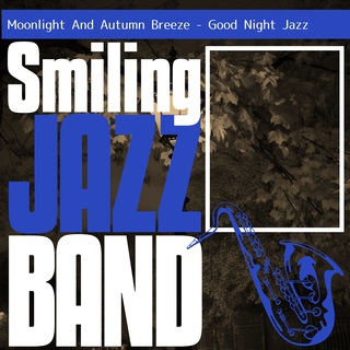 Moonlight And Autumn Breeze - Good Night Jazz