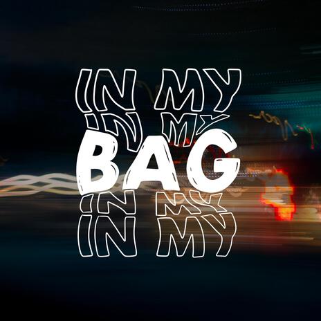 In My Bag ft. Law1 & GK Moe | Boomplay Music