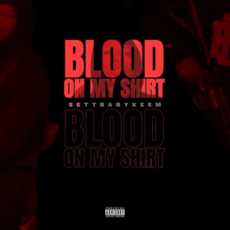 Blood on my shirt