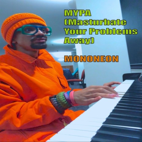 MYPA (Masturbate Your Problems Away) | Boomplay Music