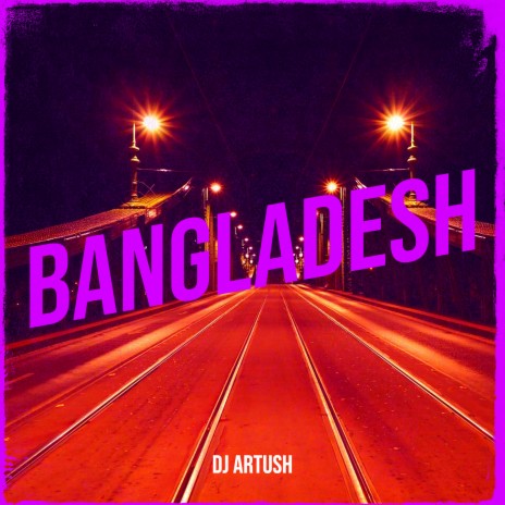 Bangladesh | Boomplay Music