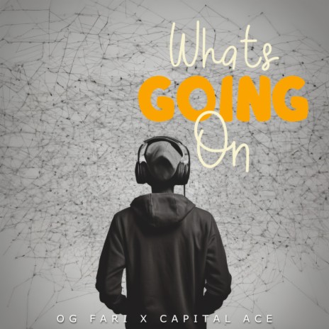 Whats Going On ft. Capital Ace | Boomplay Music