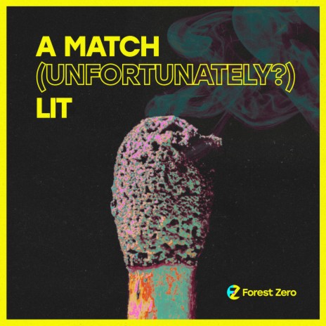 A Match (Unfortunately?) Lit | Boomplay Music