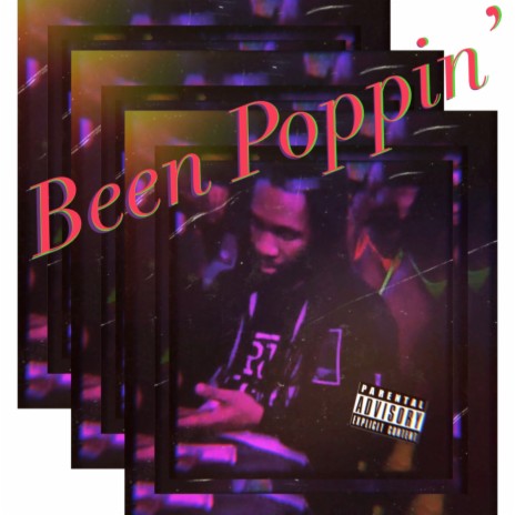Been Poppin | Boomplay Music