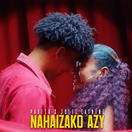 Nahaizako Azy ft. Julie Cafrine | Boomplay Music