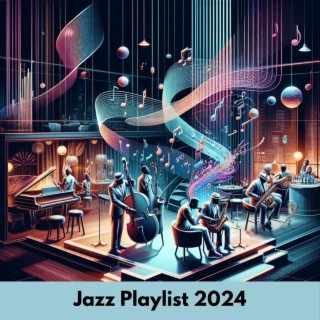 Jazz Playlist 2024