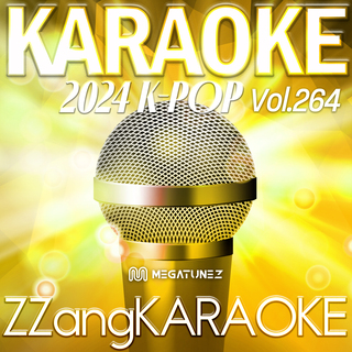 ZZang KARAOKE 2024 K-POP Vol.264