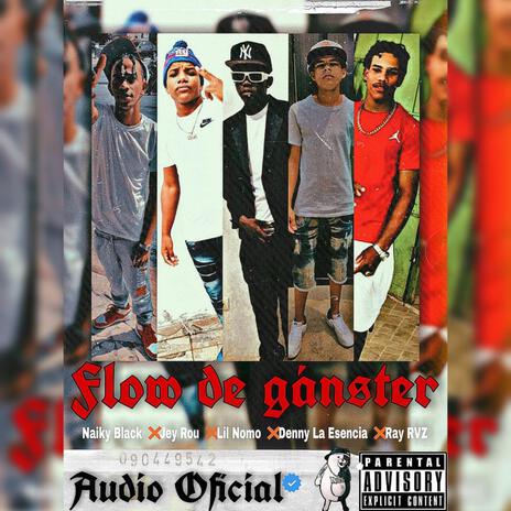 Flow de Ganster x Lil Nomo x Jey Rou x Ray RVZ x Denny La Esencia (Audio Oficial)