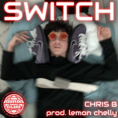 SWITCH ft. Lemon Chelly & Murda Club