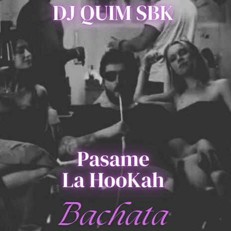 Pasame la Hookah