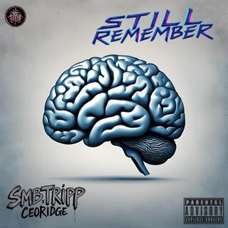 Still Remember ft. Ceoridge lyrics | Boomplay Music