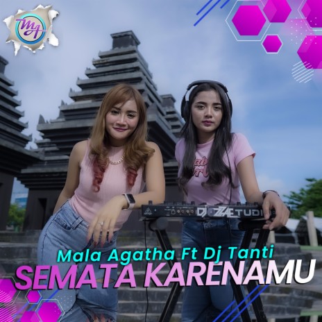 Semata Karenamu ft. DJ Tanti | Boomplay Music