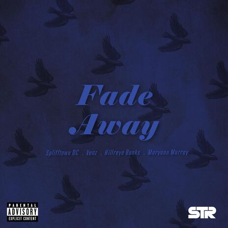 Fade Away ft. Venz, Hillreye Banks & Maryann Murray | Boomplay Music