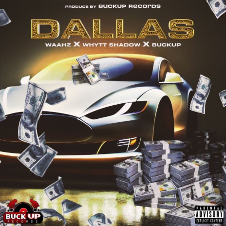 Dallas ft. Whytt Shadow & Buckup | Boomplay Music