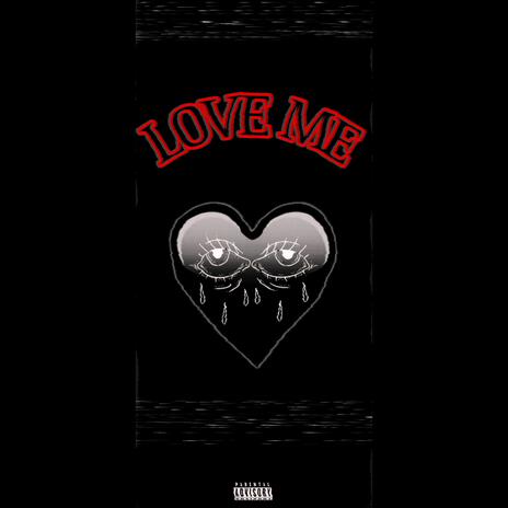 LOVE ME | Boomplay Music