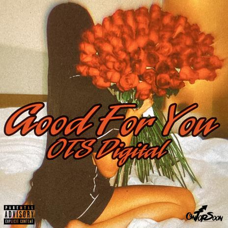 Good For You | Boomplay Music