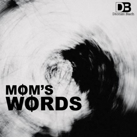 Mom's Words | Boomplay Music