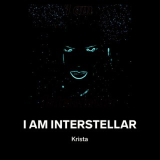 I AM INTERSTELLAR