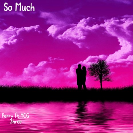 So Much (Radio Edit) ft. YCG 3hree