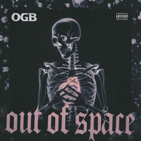 Out Of Space | Boomplay Music