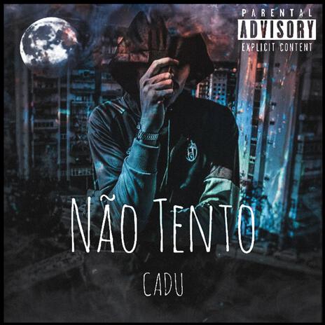 Não Tento | Boomplay Music