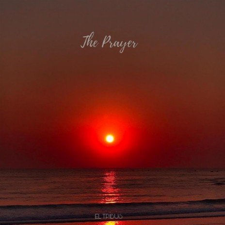 The Prayer | Boomplay Music