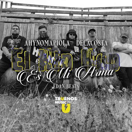 El Hip Hop es mi arma ft. DELACOSTA | Boomplay Music