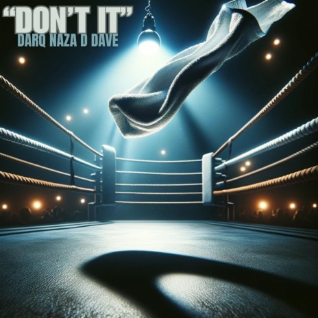 Don't It ft. D Dave & Naza