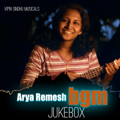 ARYA REMESH BGM JUKEBOX ft. ARYA REMESH | Boomplay Music