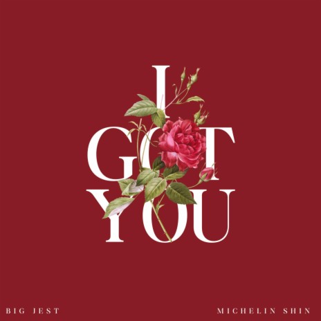 I Got You ft. Michelin Shin | Boomplay Music