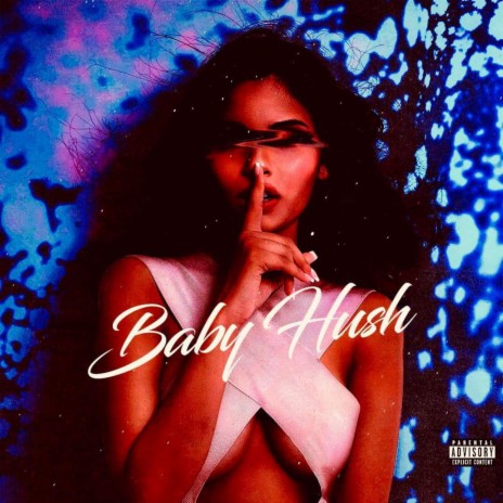 Baby Hush | Boomplay Music