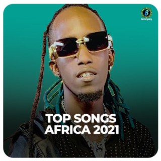 Top Songs Africa 2021