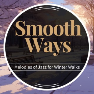 Melodies of Jazz for Winter Walks