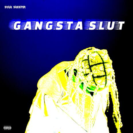 Gangsta Slut | Boomplay Music