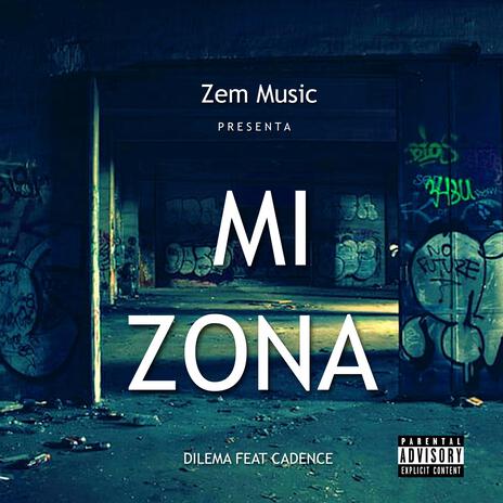 Mi zona ft. Dilema & Cadence | Boomplay Music