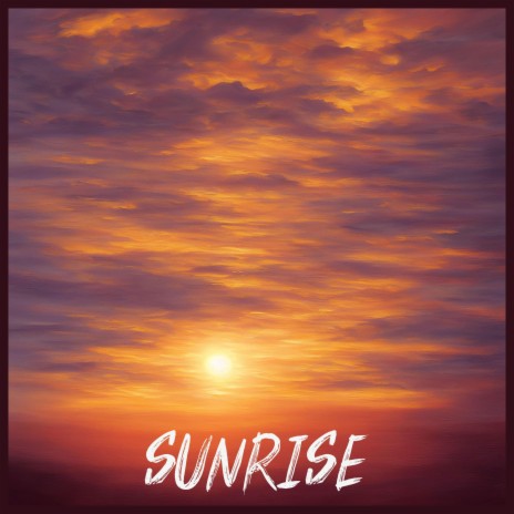 Sunrise | Boomplay Music