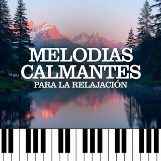 Melodias Calmantes Para La Relajación