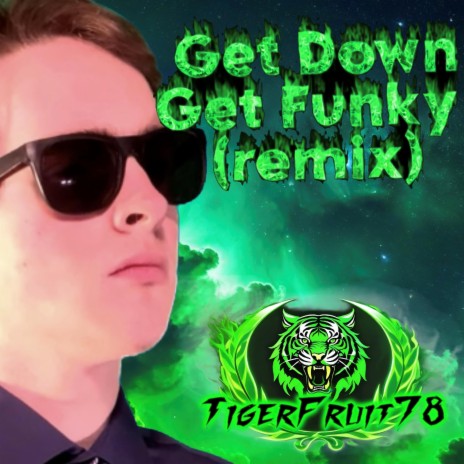 Get Down Get Funky (remix) | Boomplay Music