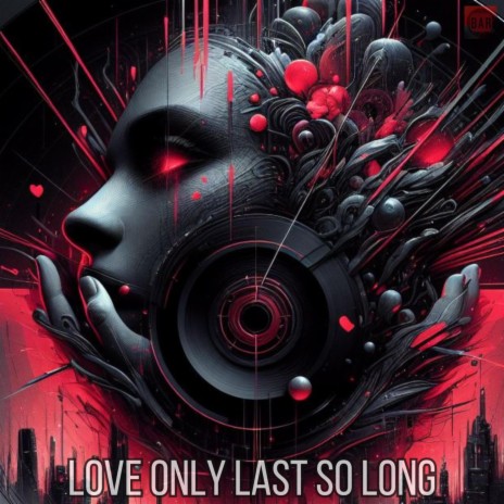 Love only last so long | Boomplay Music