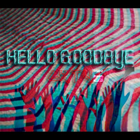 Hello Goodbye | Boomplay Music