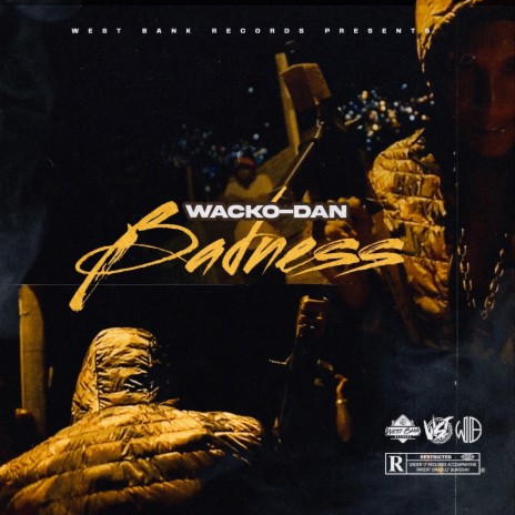 Badness ft. Wacko Dan | Boomplay Music