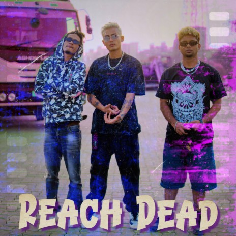 REACH DEAD ft. ZAKE, Jason & Yung | Boomplay Music